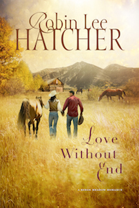 Love Without End by Robin Lee Hatcher - TriciaGoyer.com